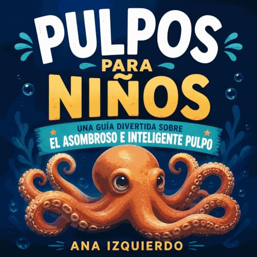 Pulpos para ni&ntilde;os: Una gu&iacute;a divertida sobre el asombroso e inteligente pulpo Titelbild