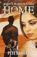 When A Warrior Comes Home 0985523042 Book Cover