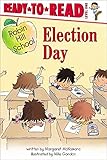 Election Day: Ready-to-Read Level 1 (Robin Hill School)