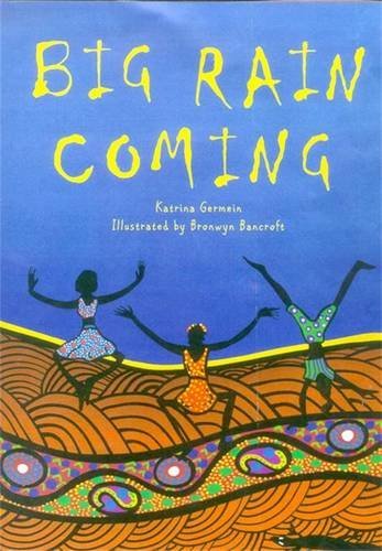 Big Rain Coming by Katrina Germein (2002-03-04) B01K9643GQ Book Cover