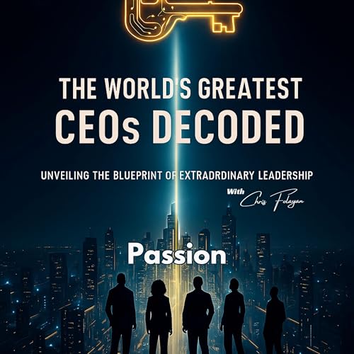 Passion - Great CEOs Decoded Podcast Por arte de portada