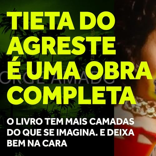 #106: TIETA DO AGRESTE (1977) &Eacute; UMA OBRA COMPLETA