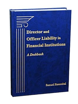 Hardcover Director and Officer Liability in Financial Institutions: A Deskbook Book