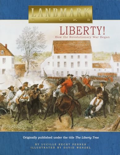 Liberty!: How the Revolutionary War Began (Landmark Books)
