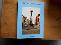 Lewes at War 1939-1945 0952514109 Book Cover