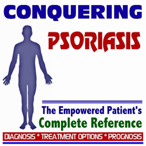 2009 Conquering Psoriasis - The Empowered Patient's Complete Reference - Diagnosis, Treatment Options, Prognosis (Two CD-ROM Set)