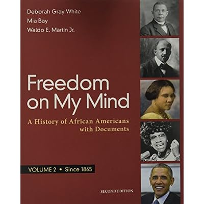 Freedom on My Mind: A History of African Americans, with Documents