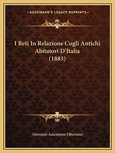  I Reti In Relazione Cogli Antichi Abitatori D\'Italia (1883)