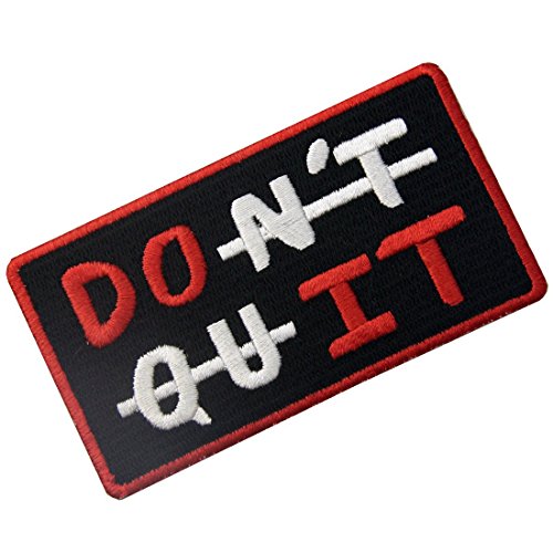 Do It/Don't Quit Funny Patch Embroidered Morale Applique Iron On Sew On Emblem