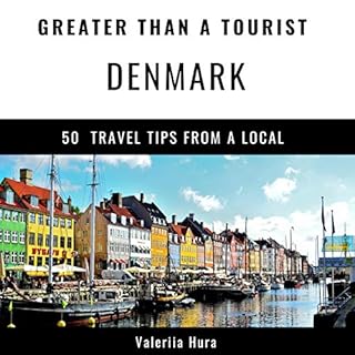 Greater Than a Tourist: Denmark Audiolibro Por Valeriia Hura, Greater Than a Tourist arte de portada
