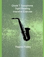 Grade 7 Saxophone Sight Reading Intensive Exercise 1081696664 Book Cover