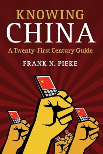 Knowing China: A Twenty-First Century Guide