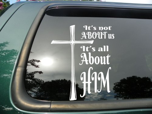 It's All About Him - Die Cut Christian Vinyl Window Decal/Sticker for Car or Truck 5x4 i