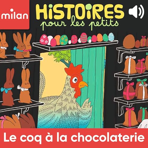 Page de couverture de Le coq à la chocolaterie