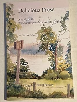 Paperback DELICIOUS PROSE a Study of the Barsetshire Novels of Angela Thirkell Book