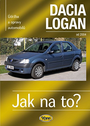Preisvergleich Produktbild Dacia Logan od 2004: Údrba a opravy automobil (2009)