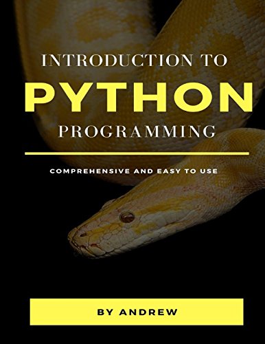 Introduction to Python Programming: Beginner to Advanced, Practical ...