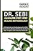 DR. SEBI ALKALINE DIET AND HEALING METHODOLOGY: A Dieting Guide and Healing Approach to PCOS, Endometriosis, Fibroids, Infertility And the Electric Body Through Dr. Sebis Muculess Alkaline Diet