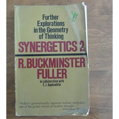 Synergetics 2: Explorations in the Geometry of Thinking