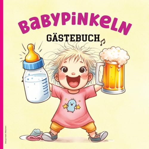 Babypinkeln Mädchen: Babyparty Gästebuch lustiges Pinkelparty Geschenk zur Geburt einer Tochter Erinnerungsbuch zur Babyshower Party witzige Geschenkidee das Pullerparty Buch zum Ausfüllen