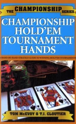 Trademark Global Championship Hold'em Tournament Hands: Championship Strategies at Limit and No-Limit Hold'em!