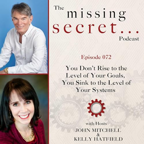 You Don&rsquo;t Rise to the Level of Your Goals, You Sink to the Level of Your Systems