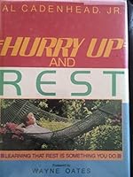 Hurry Up and Rest 0805454381 Book Cover