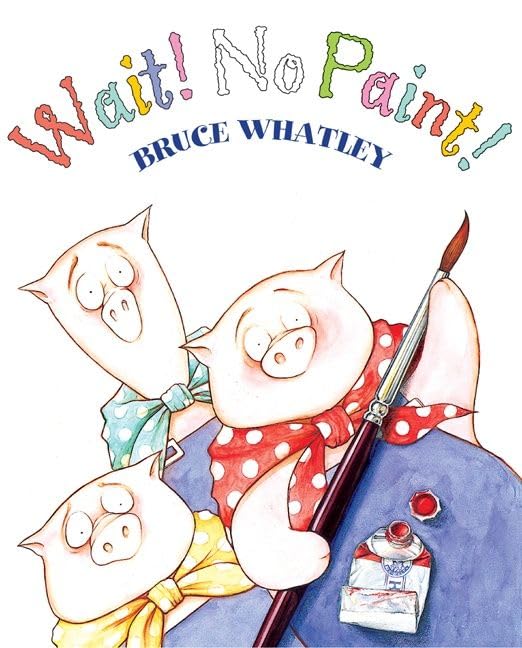 Wait! No Paint! by Whatley