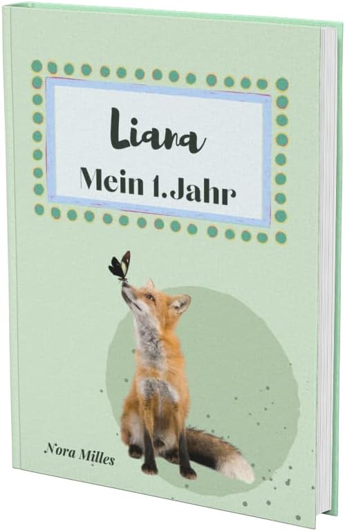 Liana- Mein erstes Jahr: Supersüßes Babyalbum personalisiert für Liana. Mit total schnuckeligen Tieren- Für die schönsten Erinnerungen & Meilensteine. ... als Baby Tagebuch 1. Jahr. (German Edition)