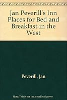 Jan Peverill's Inn Places for Bed and Breakfast in the West 0962152528 Book Cover