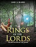  The Rings Of The Lords: The Recycling Of The Rings (English Edition)