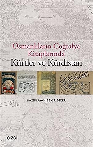 Osmanlilarin Cografya Kitaplarinda Kürtler ve Kürdistan