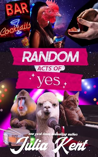 Random Acts of Yes: Marriage Proposal Romantic Comedy (Random Series Book 5)
