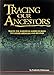 Tracing Our Ancestors - Includes color map. by Frederick Haberman (2002-05-03)