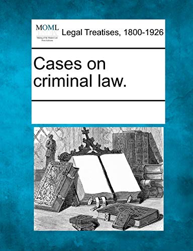 Cases on criminal law.