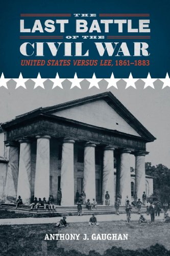 The Last Battle of the Civil War: United States versus Lee, 1861-1883 (Southern Literary Studies) (English Edition)