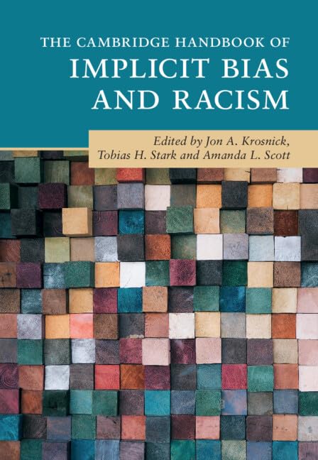 The Cambridge Handbook of Implicit Bias and Racism (Cambridge Handbooks in Psychology)      Kindle Edition