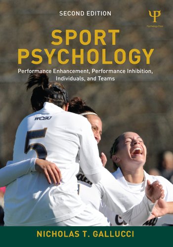 Sport Psychology: Performance Enhancement, Performance Inhibition, Individuals, and Teams