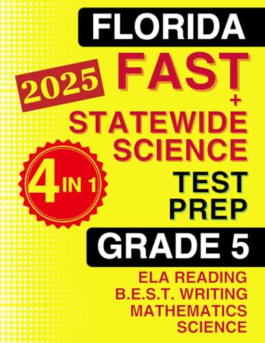 Florida FAST & Statewide Science Test Prep for Grade 5: The Ultimate 4-in-1 Practice Workbook for Reading, Writing, Mathematics, and Science with ... (Florida FAST Assessment Practice - Grade 5)