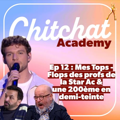Mes tops/flops des profs de la Star Ac & une 200&egrave;me en demi-teinte &bull; [React Star Ac sem 11 &bull; Chitchat Academy]