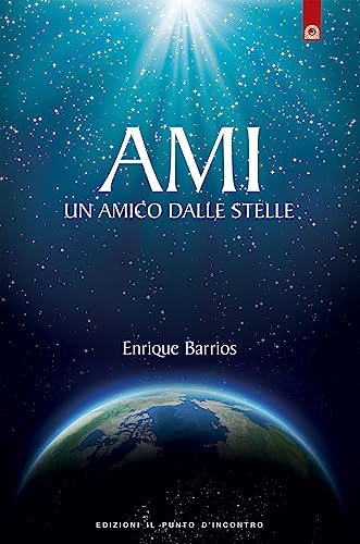 9788880930761 Ami. Un amico dalle stelle