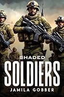 Shaded Soldiers 9516250246 Book Cover