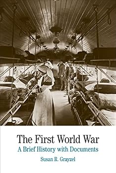 Paperback The First World War: A Brief History with Documents (The Bedford Series in History and Culture) Book