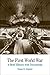 The First World War: A Brief History with Documents (Bedford Series in History and Culture)