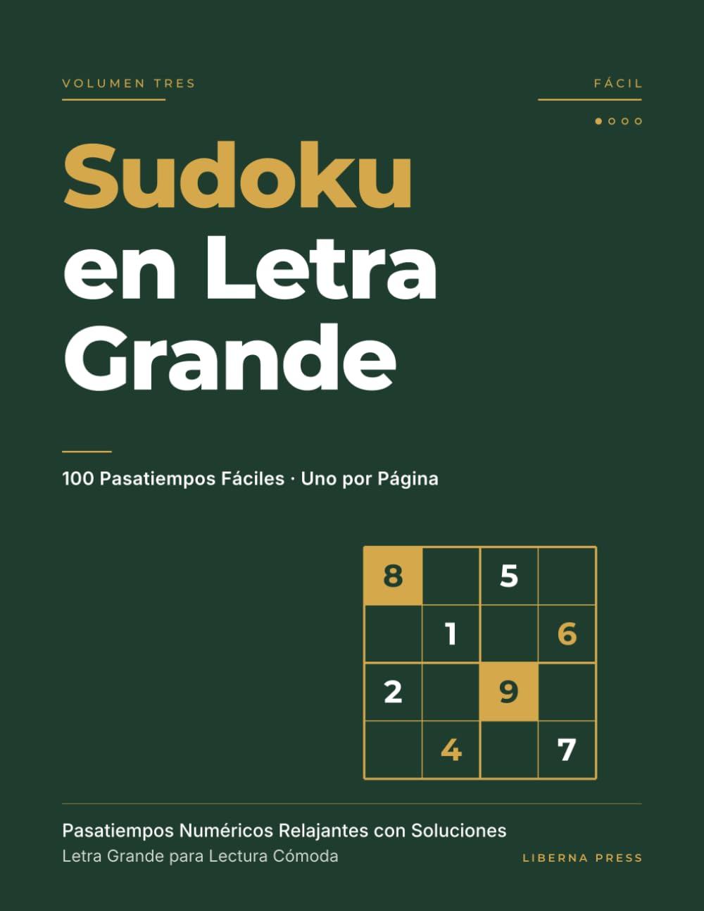 Sudoku en Letra Grande - Vol 3: 100 pasatiempos fáciles, uno por página · Letra grande para una lectura cómoda · Con soluciones