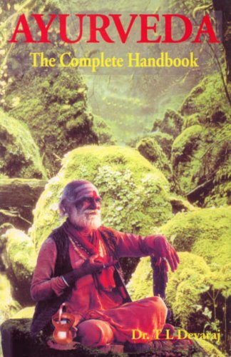 Ayurveda: The Complete Handbook