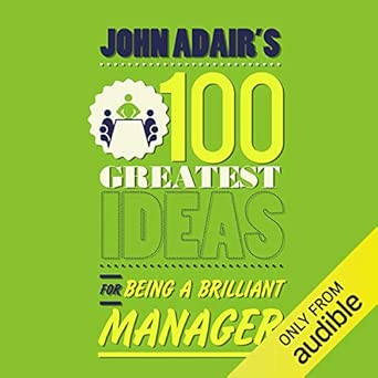 John Adair's 100 Greatest Ideas for Being a Brilliant Manager book cover
