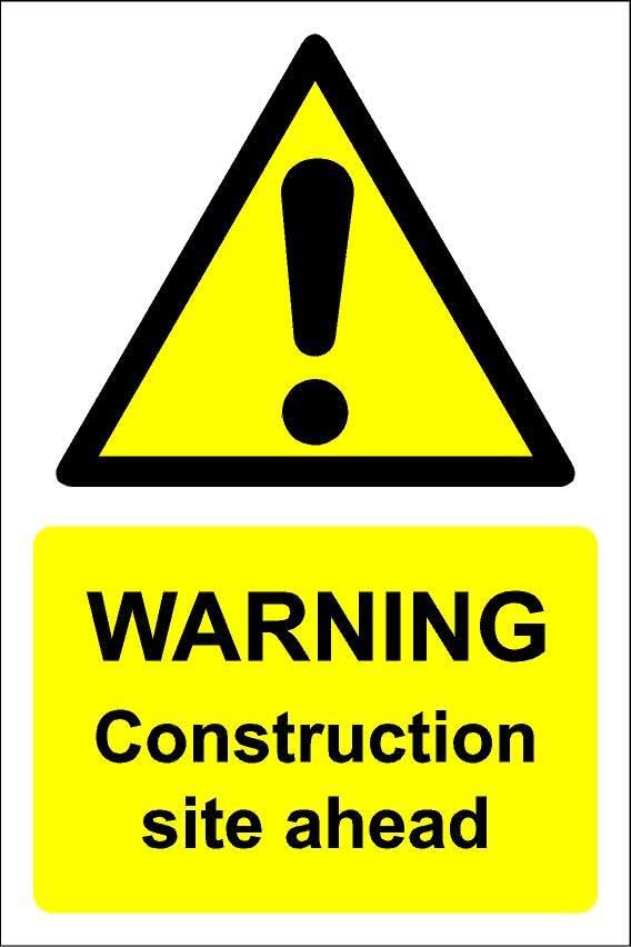 Warning construction site ahead - 1mm flexible Plastic sign (400mm x 300mm)