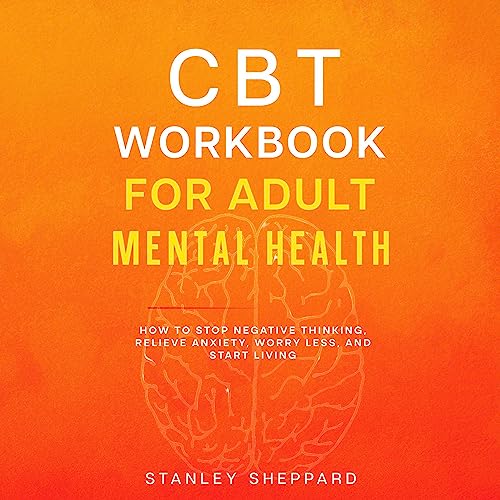 CBT Workbook for Adult Mental Health How to Stop Negative