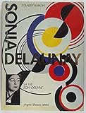  SONIA DELAUNAY. Sa vie, son oeuvre 1885-1979